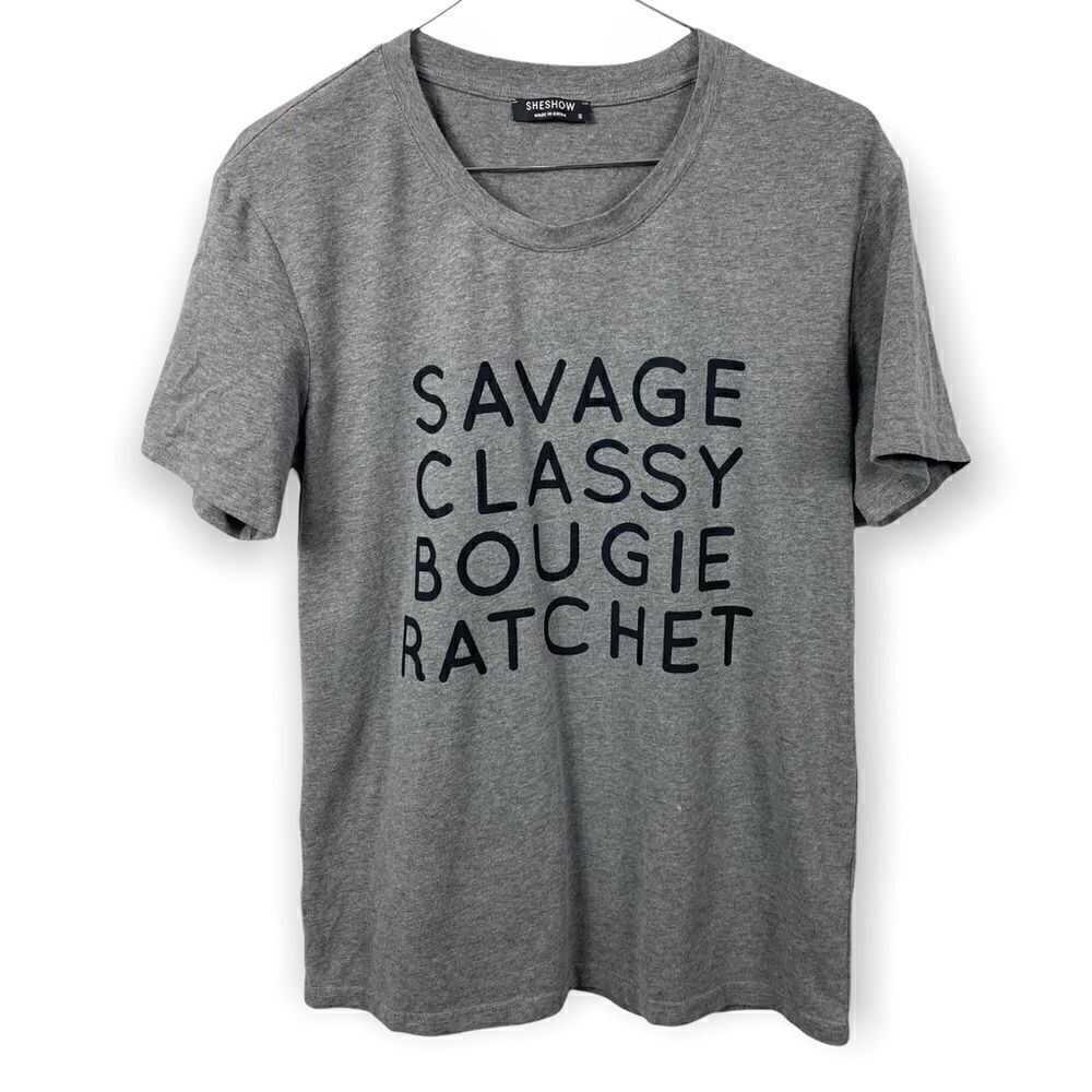 SHESHOW Savage Classy Bougie Rachet Lyrics Graphic T-Shirt, Grey